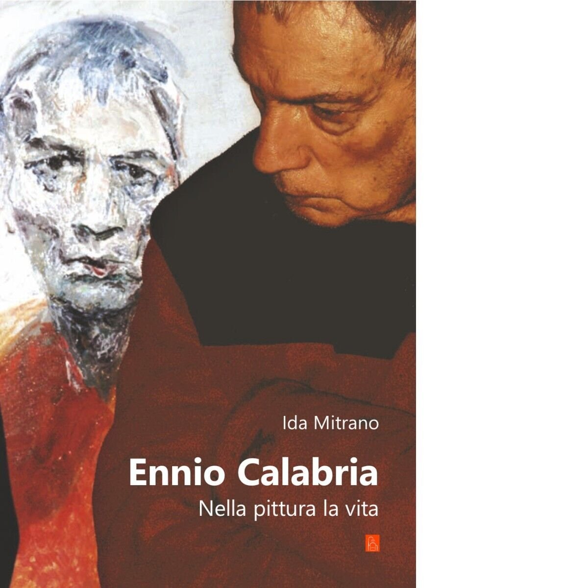 Ennio Calabria. Nella pittura, la vita di Ida Mitrano, 2017, …