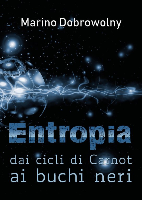 Entropia: dai cicli di Carnot ai buchi neri - Marino …