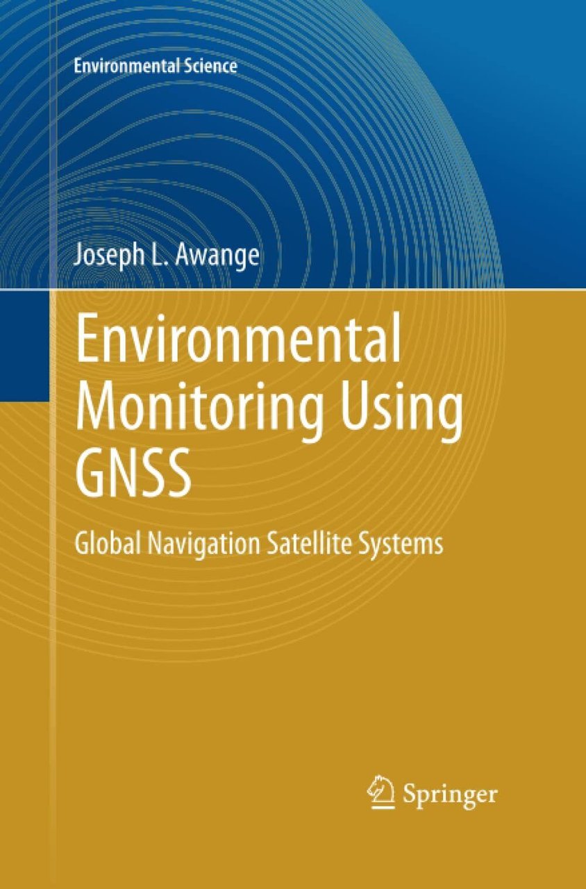 Environmental Monitoring using GNSS - Joseph L. Awange - Springer, …