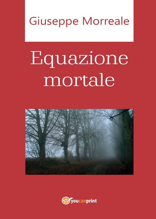Equazione mortale di Giuseppe Morreale, 2016, Youcanprint