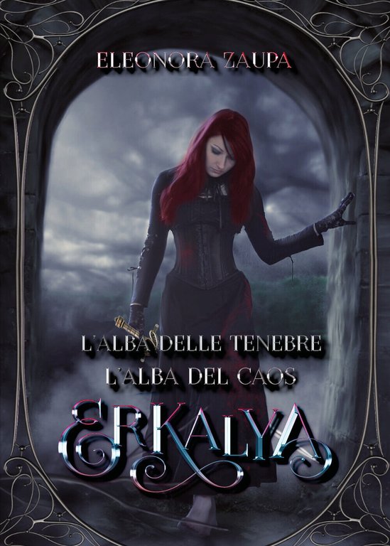 Erkalya. L?alba delle tenebre-L?alba del caos di Eleonora Zaupa, 2021, …