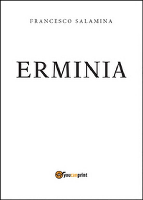 Erminia di Francesco Salamina, 2014, Youcanprint