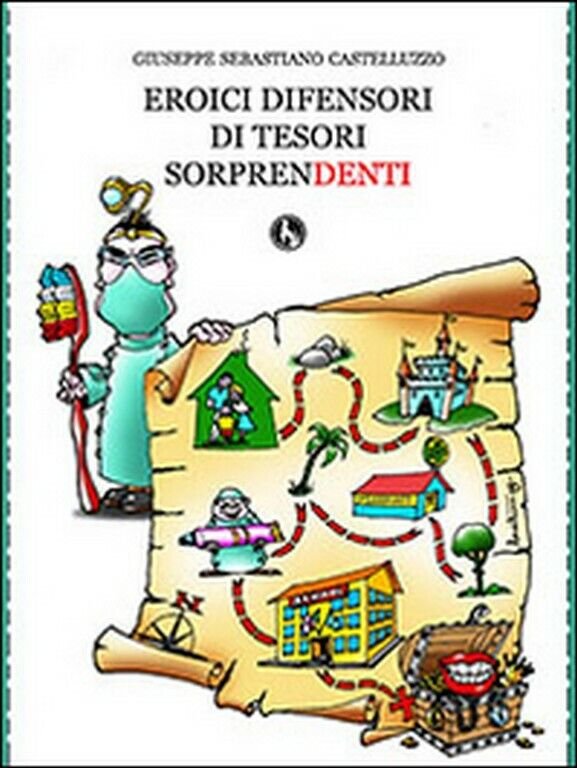 Eroici difensori di tesori sorprendenti di Giuseppe Sebastiano Castelluzzo