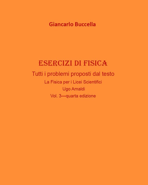 Esercizi di fisica Vol.3 - Giancarlo Buccella, 2020, Youcanprint
