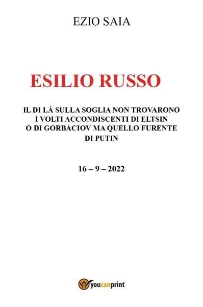Esilio Russo di Ezio Saia, 2022, Youcanprint