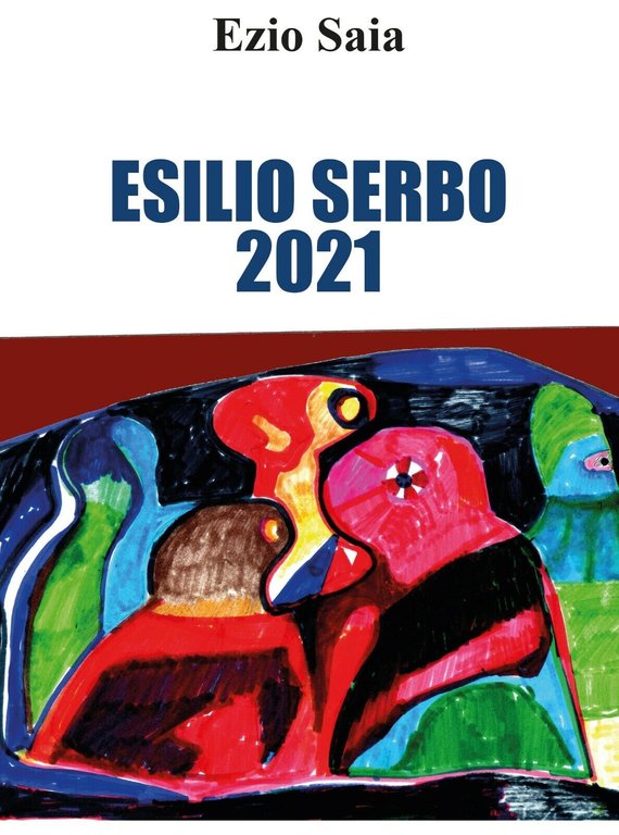 Esilio serbo di Ezio Saia, 2021, Youcanprint