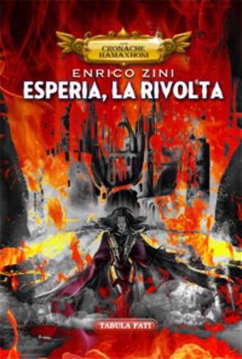Esperia, la rivolta 1a edizione di Enrico Zini, 2017, Tabula …