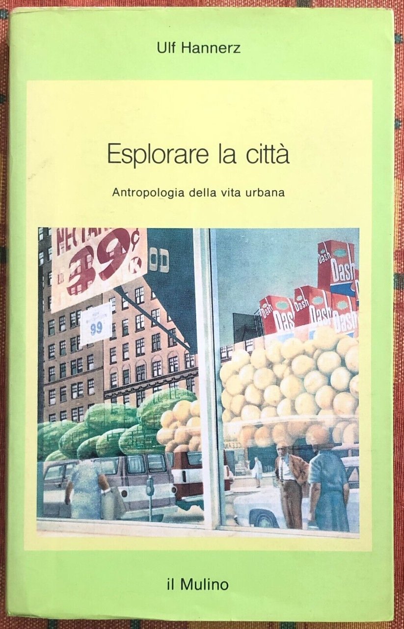 Esplorare la città. Antropologia della vita urbana di Ulf Hannerz, … | Immagine principale