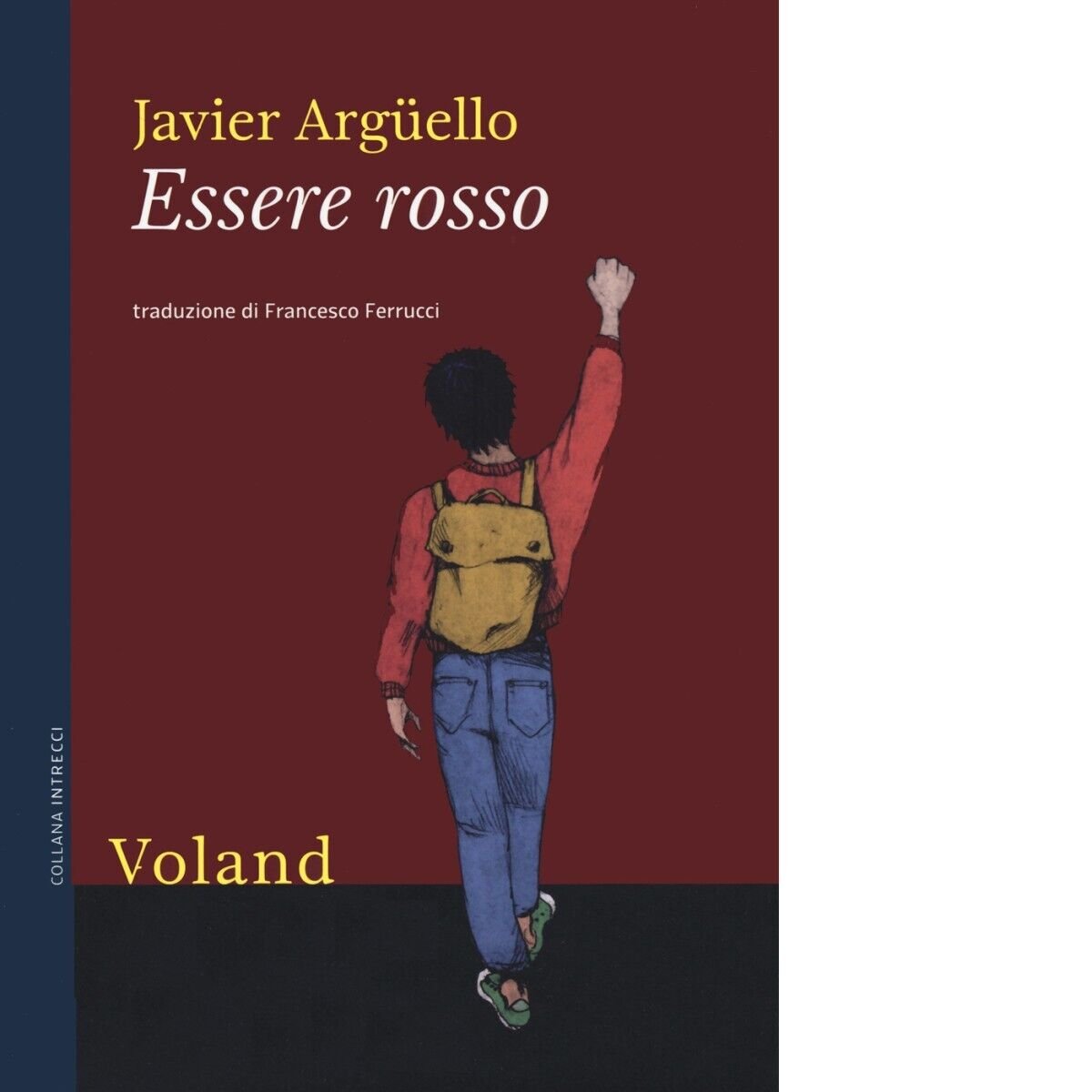 Essere rosso di Javier Argüello, 2020, Voland