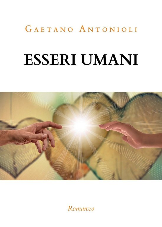 Esseri umani di Gaetano Antonioli, 2020, Youcanprint
