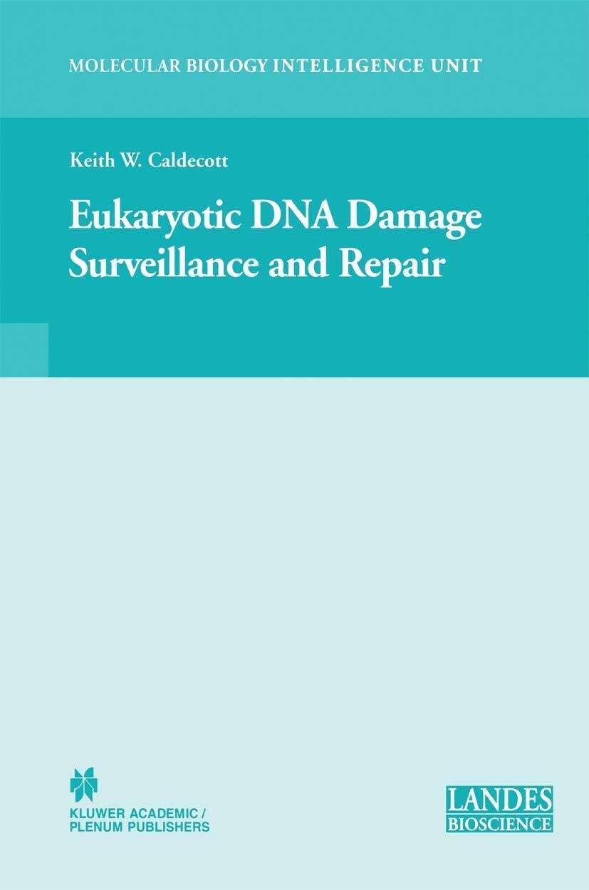 Eukaryotic DNA Damage Surveillance and Repair - Keith William Caldecott …