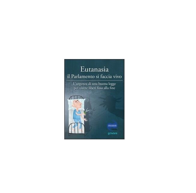 Eutanasia il parlamento si faccia vivo - Aa. Vv., 2015, …