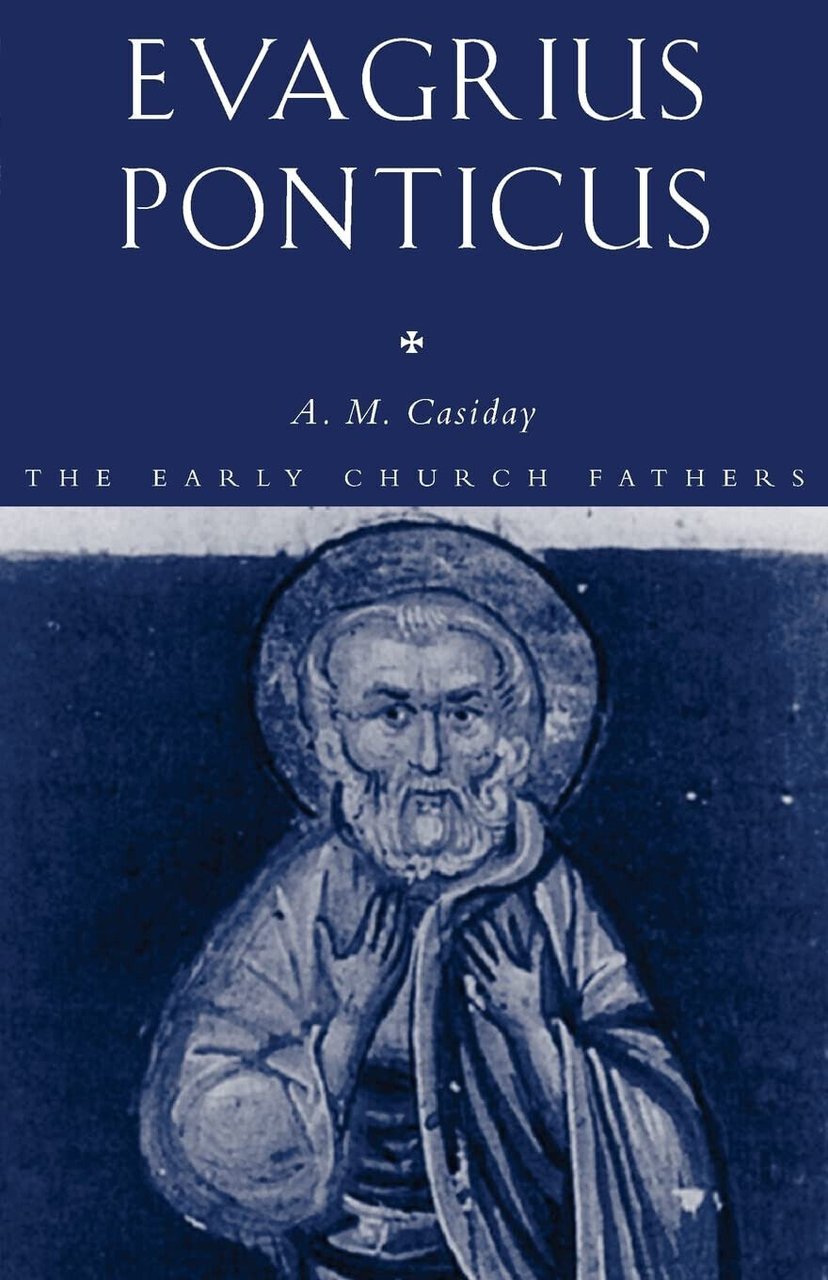 Evagrius Ponticus - Augustine Casiday - Routledge, 2006