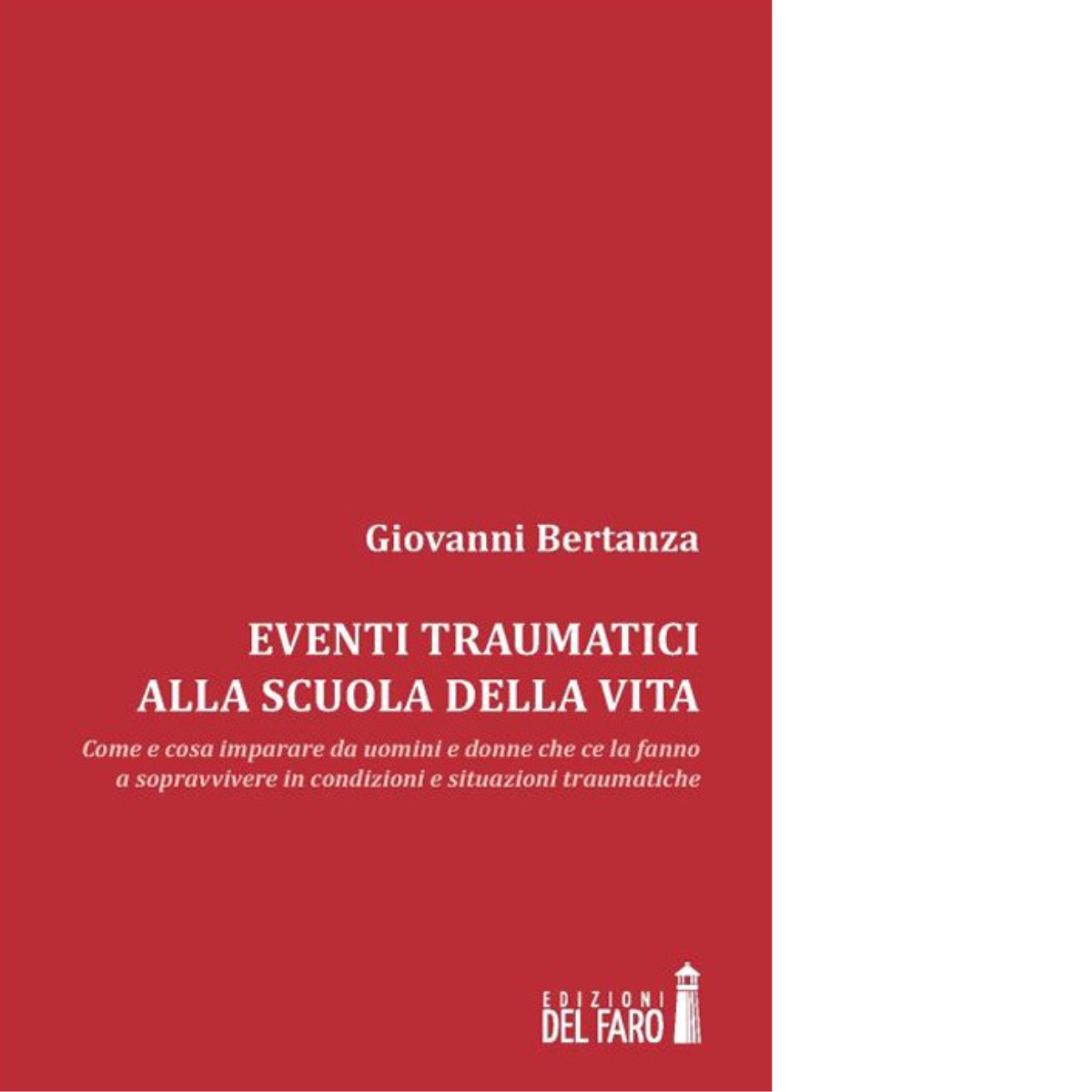 Eventi traumatici alla scuola della vita di Bertanza Giovanni - …