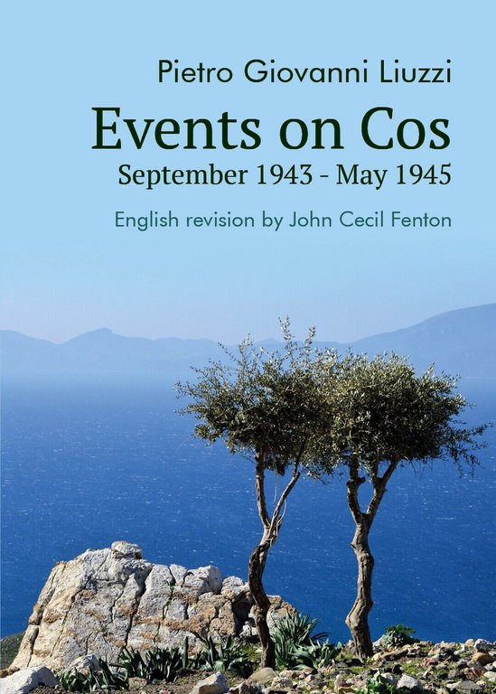Events on Cos, September 1943 May 1945 di Pietro Giovanni …