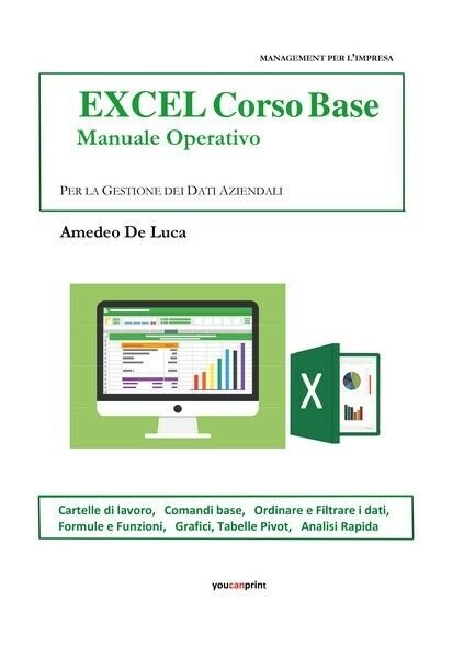 EXCEL 2016 Manuale Operativo - Livello Base di Amedeo De …