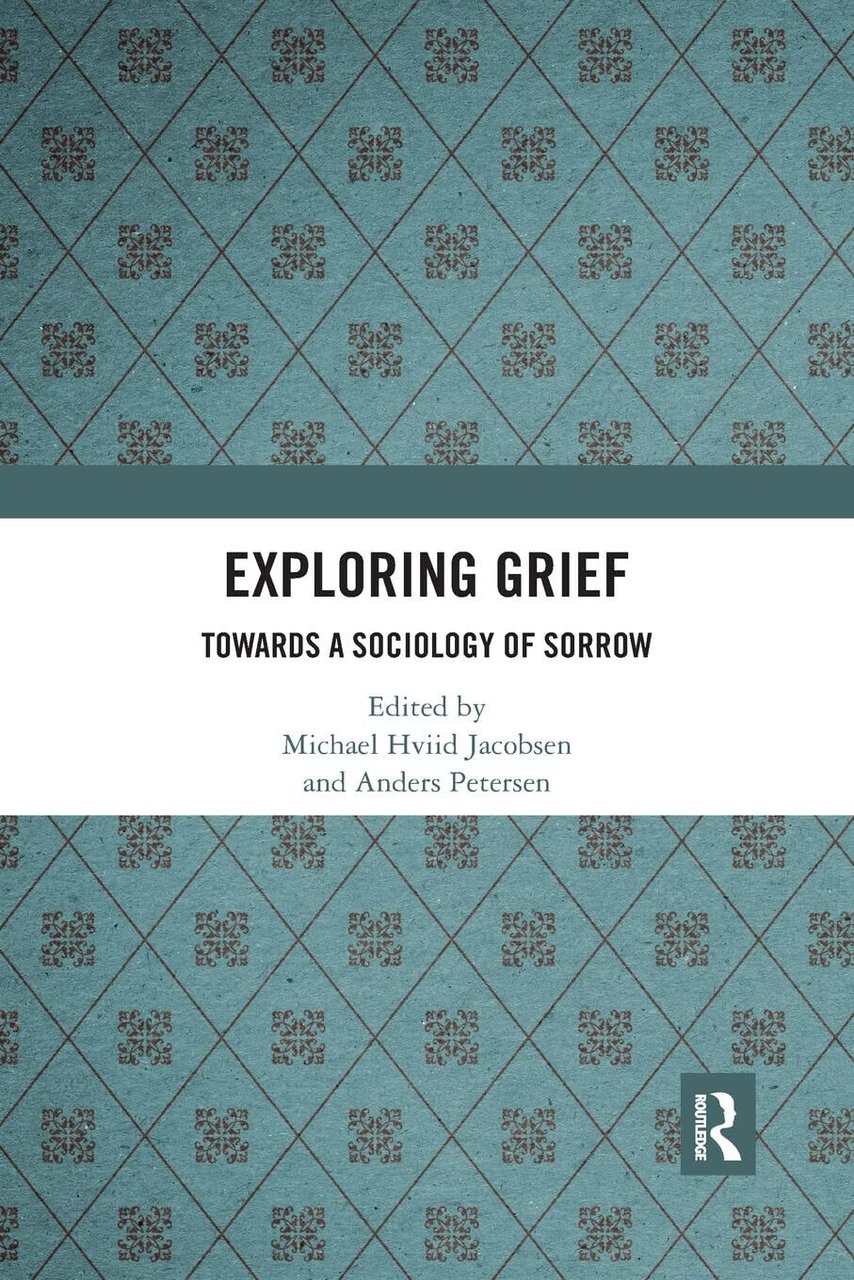 Exploring Grief - Michael Hviid Jacobsen - Taylor & Francis …