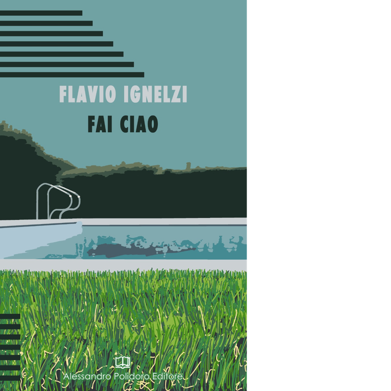 Fai ciao di Flavio Ignelzi, 2021, Alessandro Polidoro Editore | Immagine Gallery 2