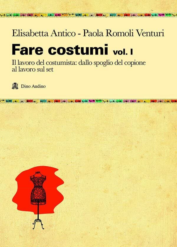 Fare costumi. Il lavoro del costumista (Vol. 1) - Elisabetta …