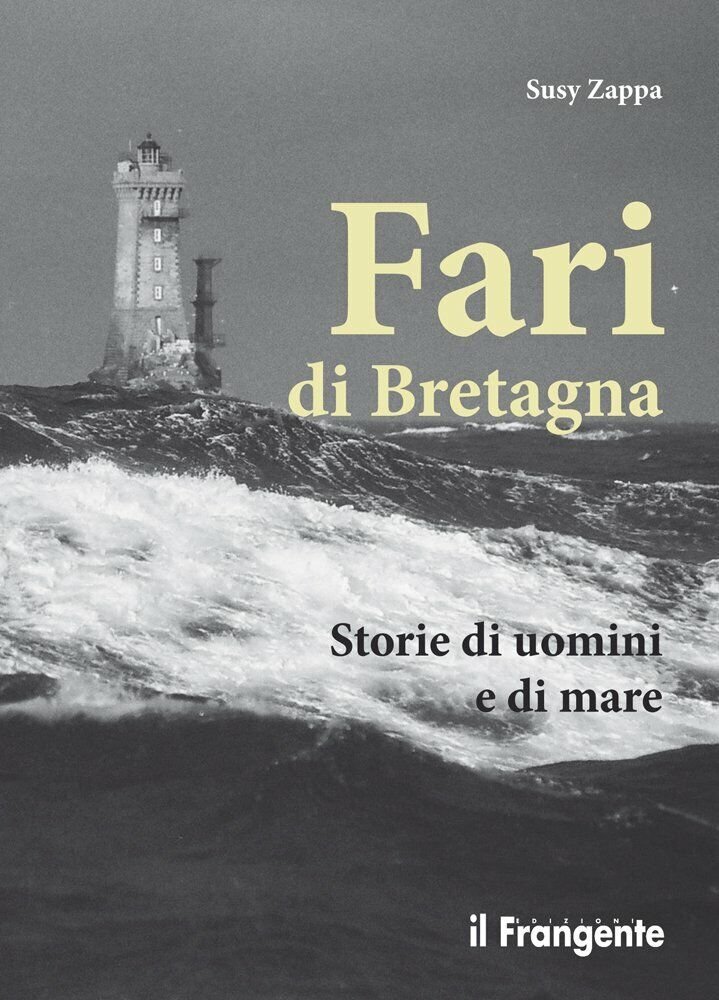 Fari di Bretagna - Susy Zappa - Il Frangente, 2017