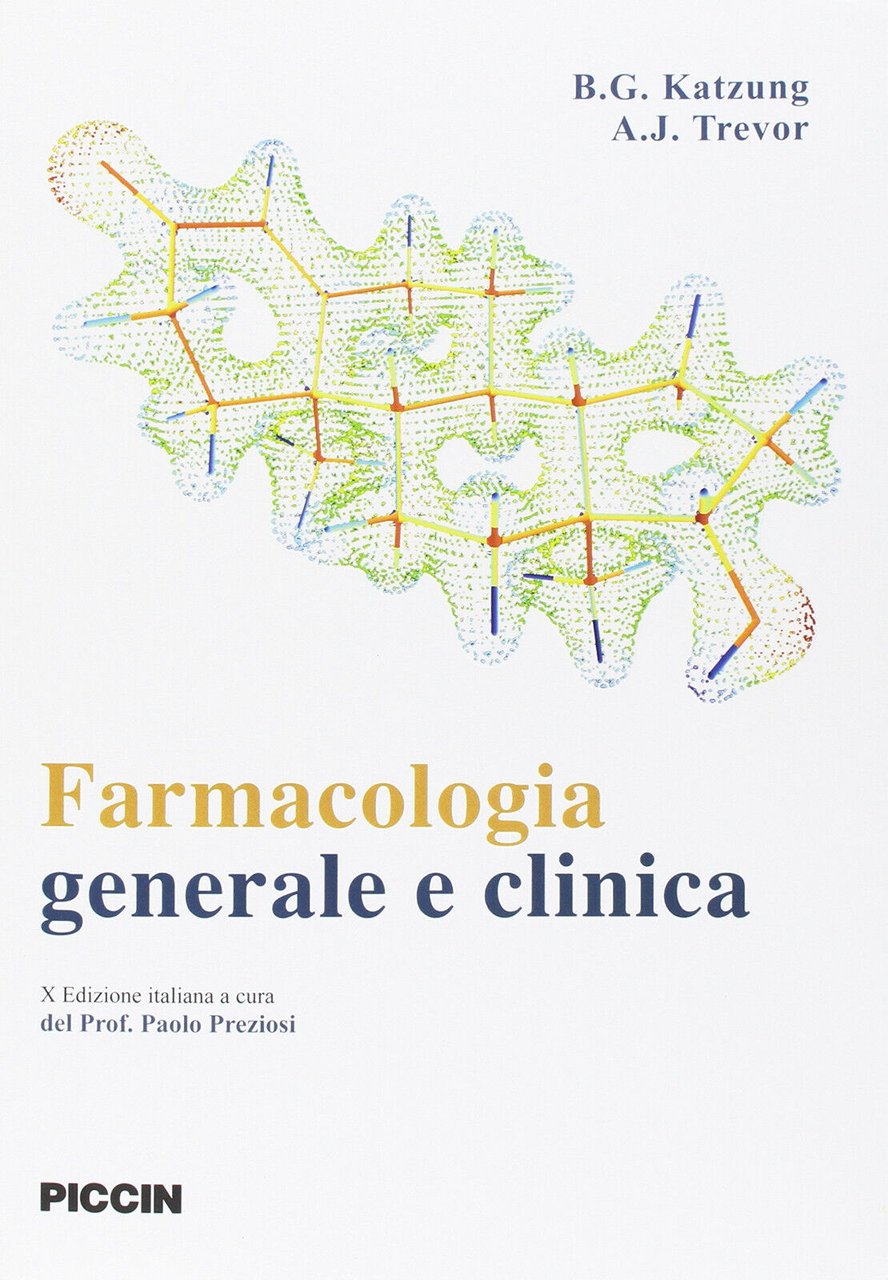 Farmacologia generale e clinica - Bertram G. Katzung, Anthony J. …