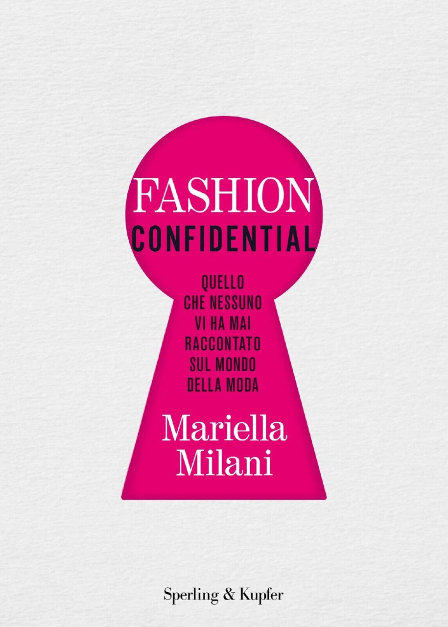 Fashion confidential - Mariella Milani - Sperling & Kupfer, 2021