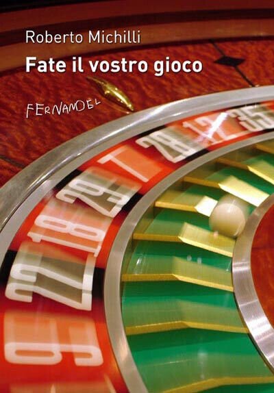 Fate il vostro gioco di Roberto Michilli - Fernandel, 2022
