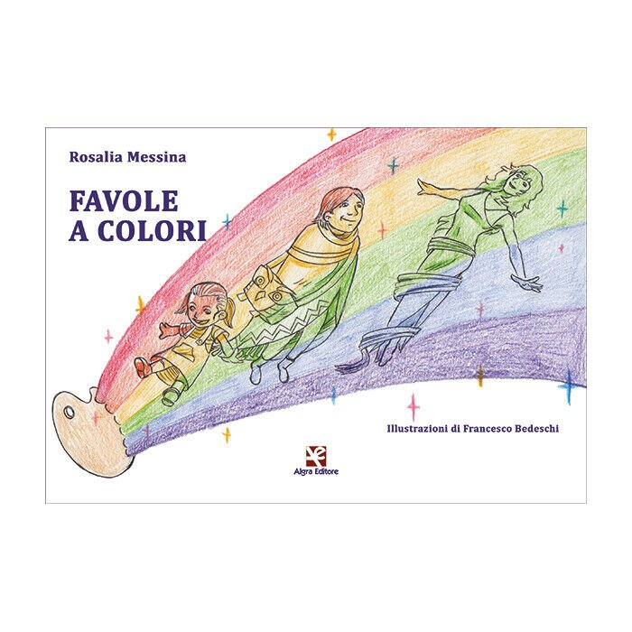 Favole a colori di Rosalia Messina, 2020, Algra Editore