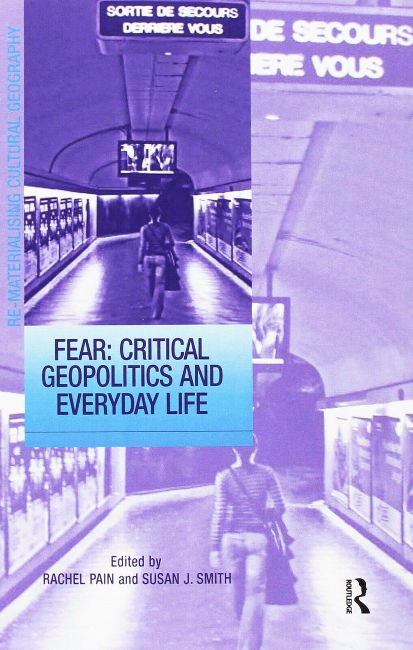 Fear: Critical Geopolitics and Everyday Life - Susan J. Smith … | Immagine principale