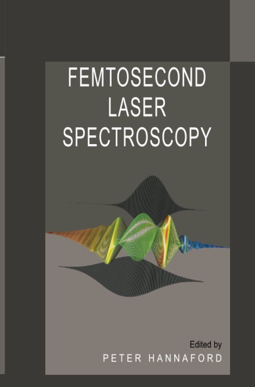 Femtosecond Laser Spectroscopy - Peter Hannaford - Springer, 2010