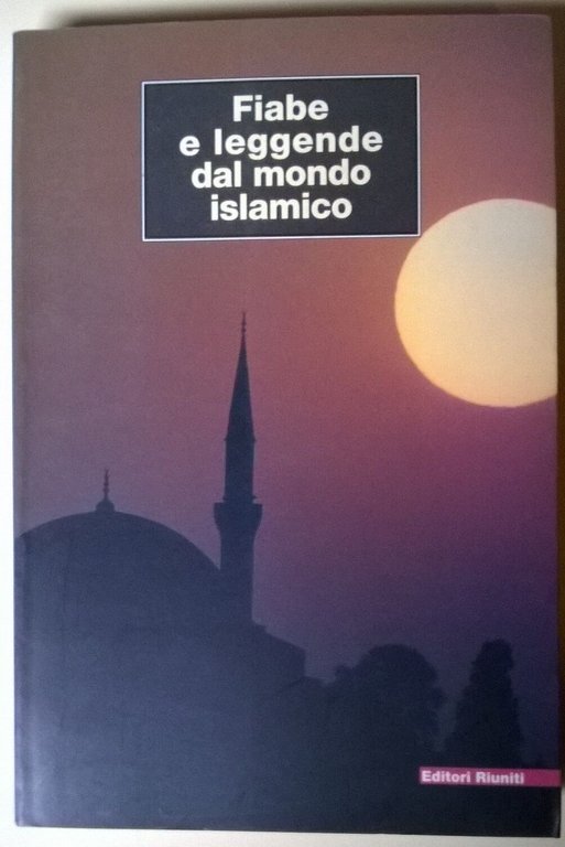 Fiabe e leggende dal mondo islamico - Emanuela Luisari - …