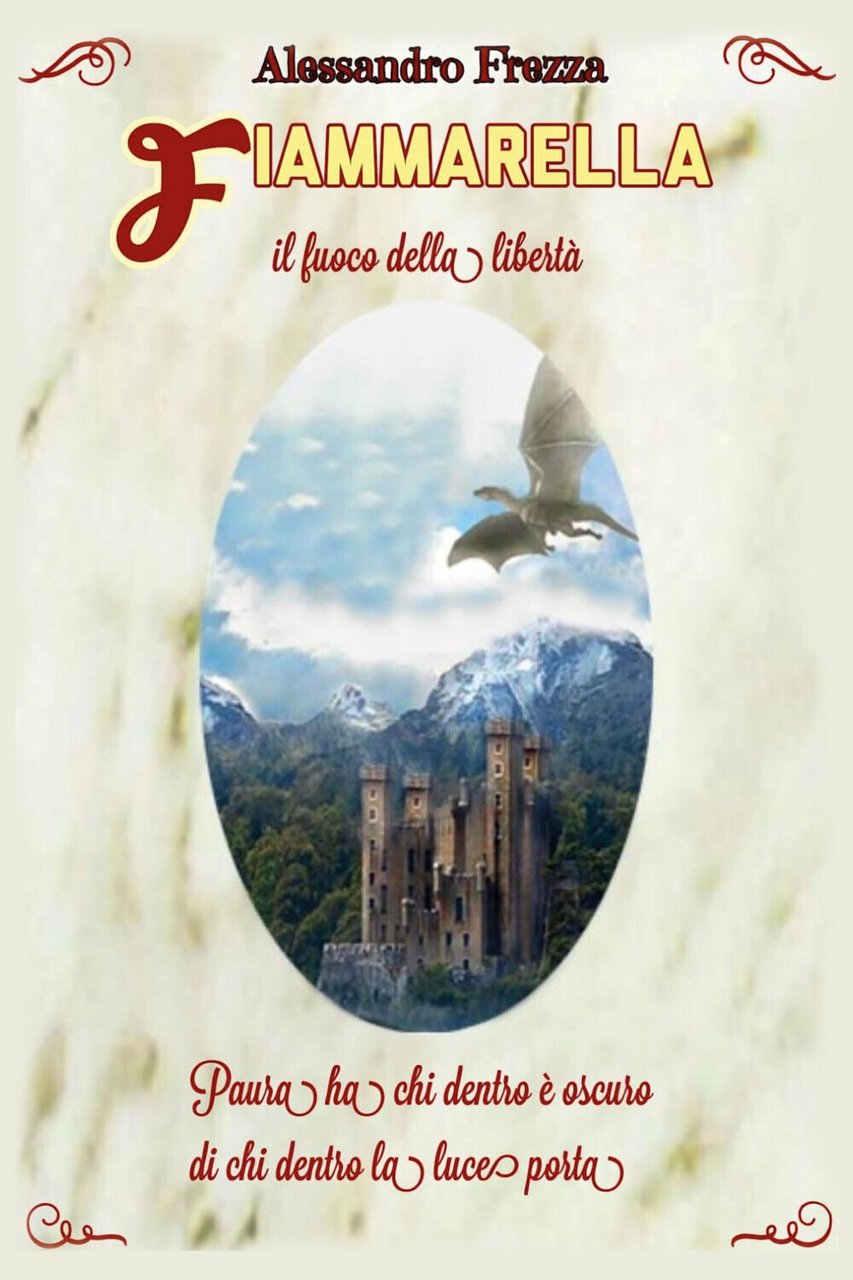 Fiammarella. Il fuoco della libertà di Alessandro Frezza, 2022, Youcanprint