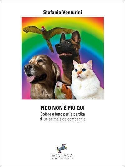 Fido non è più qui di Stefania Venturini, 2020, Fontana …
