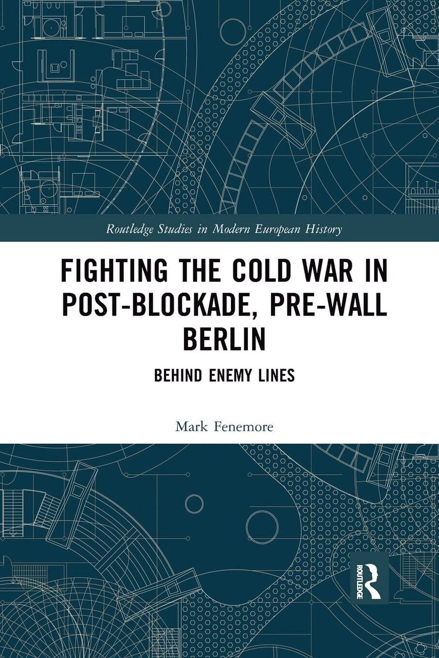 Fighting The Cold War In Post-Blockade, Pre-Wall Berlin - Mark …