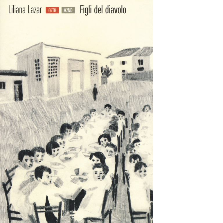 Figli del diavolo di Liliana Lazar, 2018, 66th And 2nd