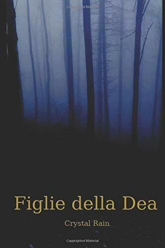 Figlie della Dea di Crystal Rain, 2020, Indipendently Published | Immagine Gallery 2