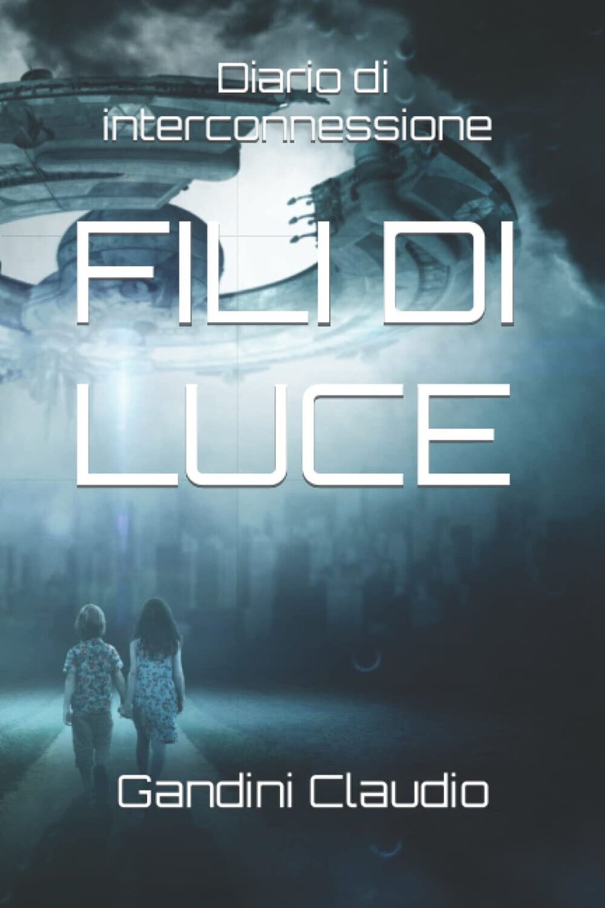 FILI DI LUCE: Diario di interconnessione - Claudio Gandini - …