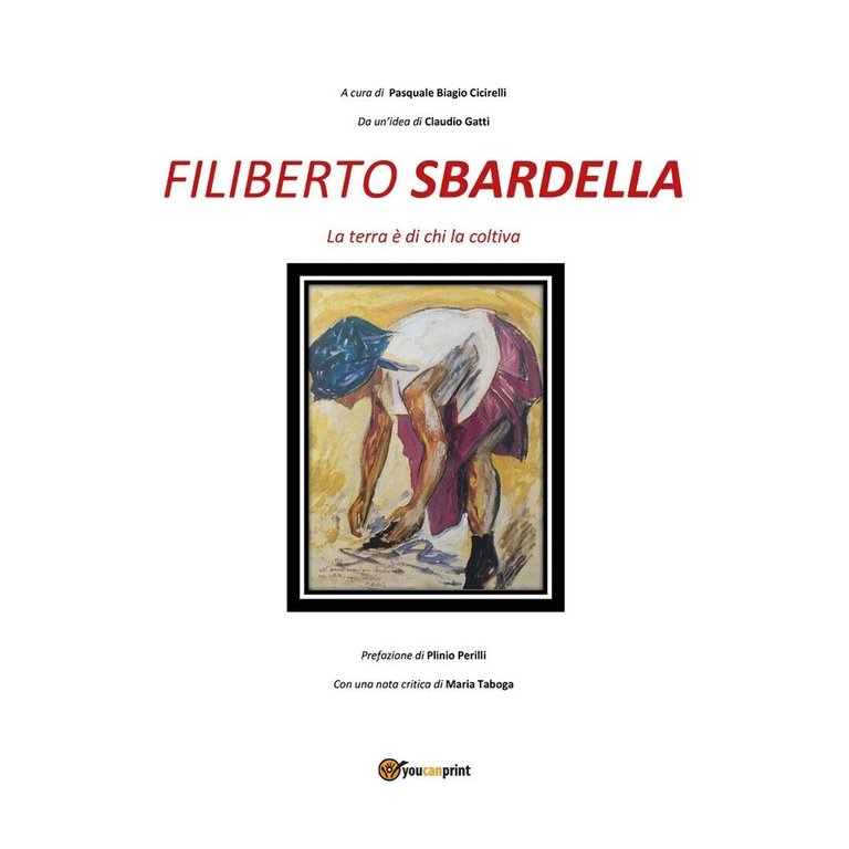 FILIBERTO SBARDELLA la terra è di chi la coltiva di …
