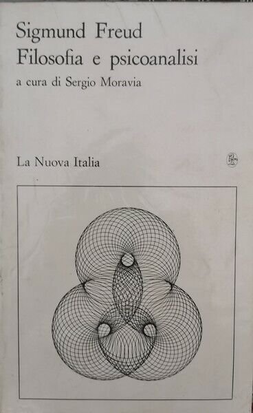 Filosofia e Psicoanalisi di Sigmun Freud, 1992, La Nuova Italia …