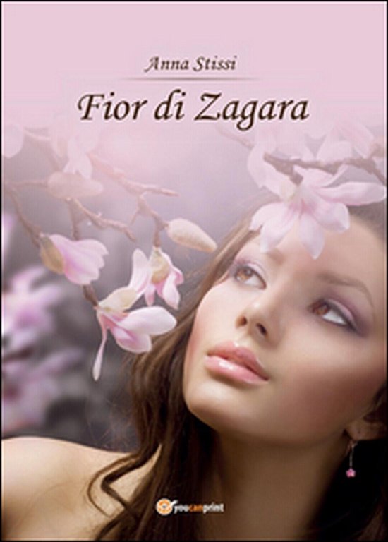 Fior di zagara di Anna Stissi, 2015, Youcanprint