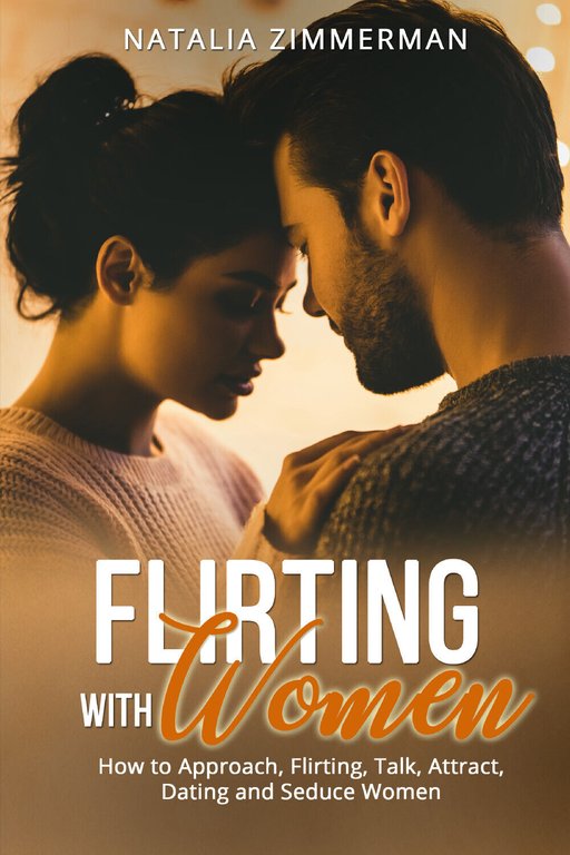 Flirting with women di Natalia Zimmerman, 2021, Youcanprint