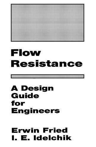 Flow Resistance: A Design Guide for Engineers - I. E. …