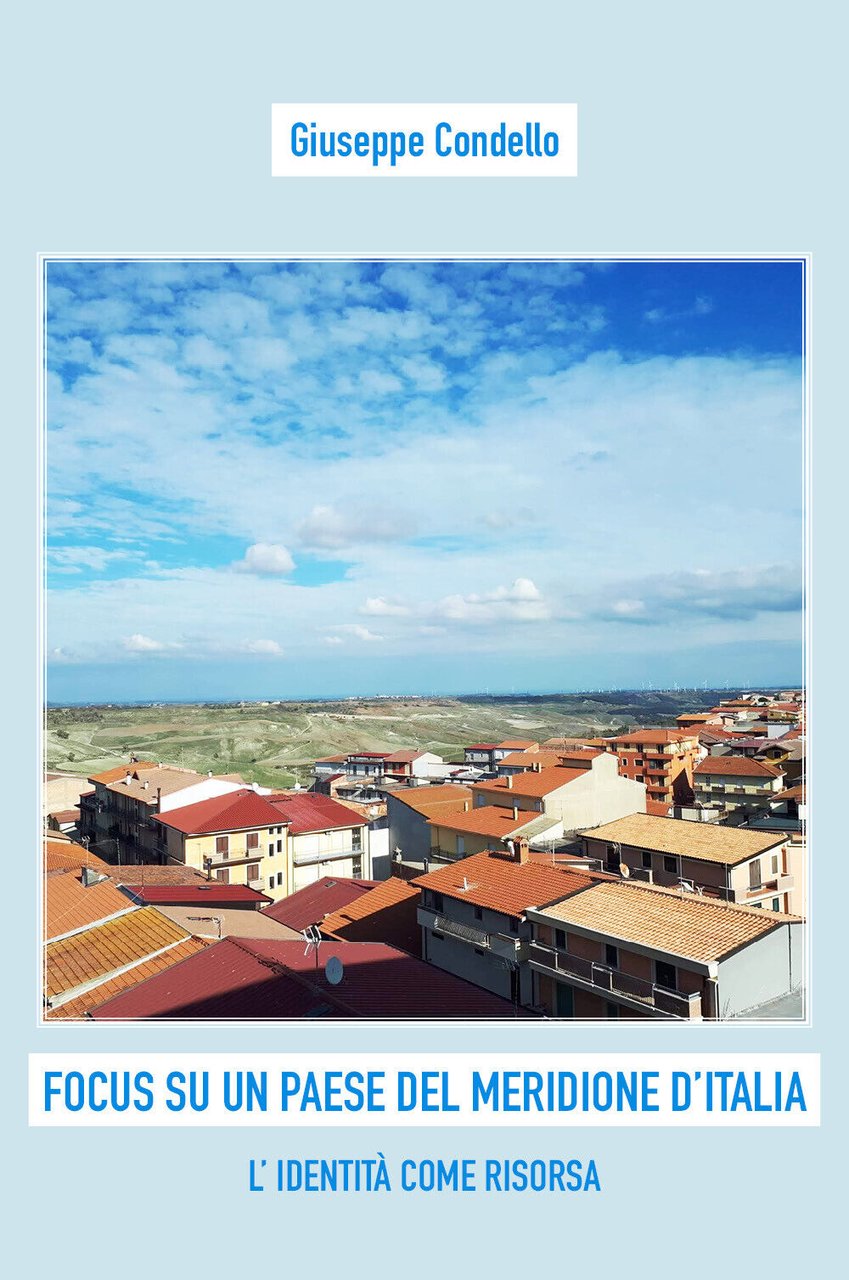 Focus su un paese del Meridione d?Italia. L?identità come risorsa …