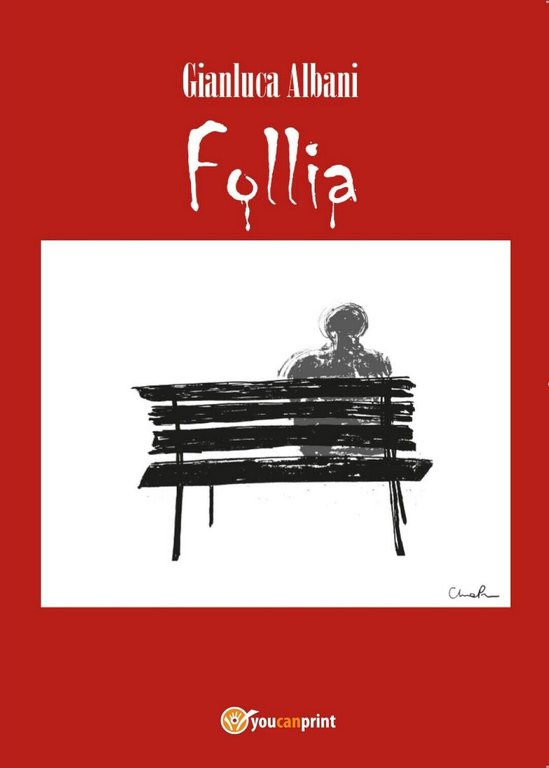 Follia di Gianluca Albani, 2017, Youcanprint