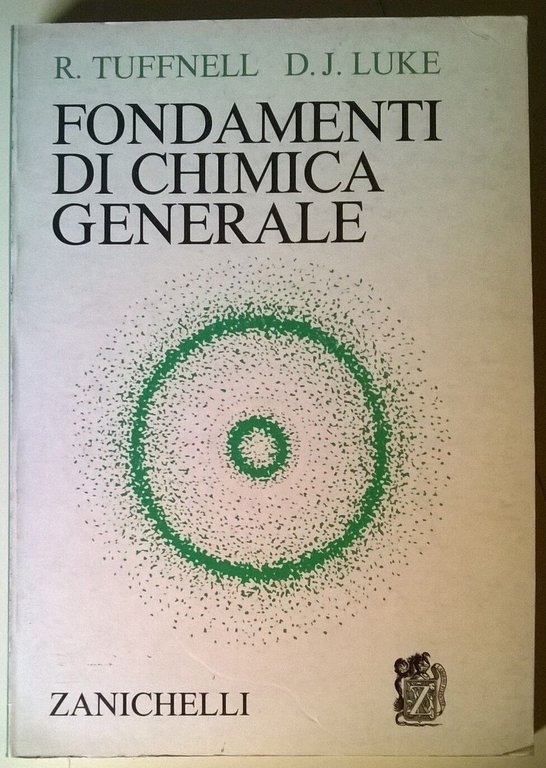 Fondamenti di chimica generale - R. Tuffnell, D. J. Luke …