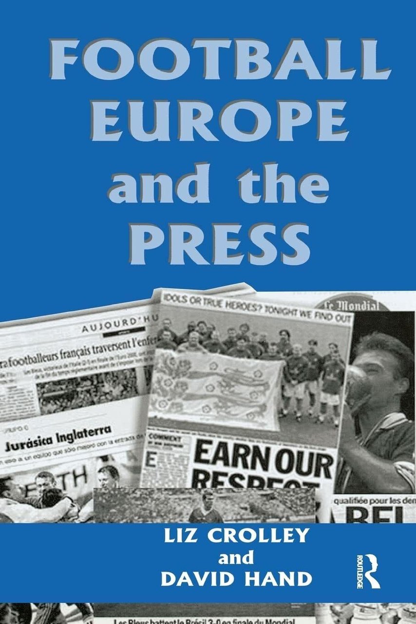 Football, Europe and the Press - Liz Crolley - Routledge, …