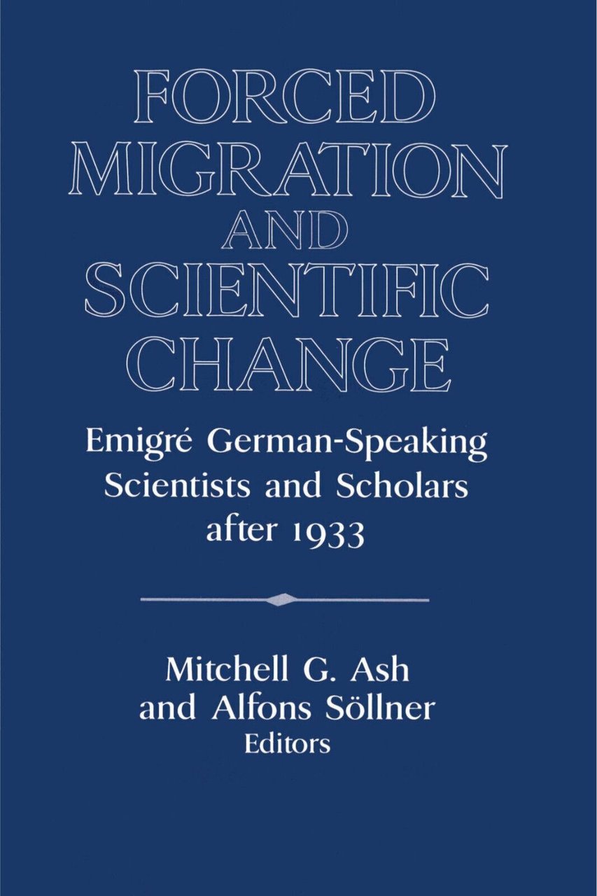 Forced Migration and Scientific Change - Mitchell G. Ash - …