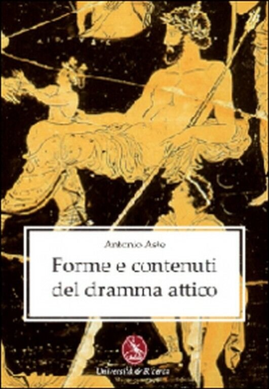 Forme e contenuti del dramma attico di Antonio Aste, 2011, …