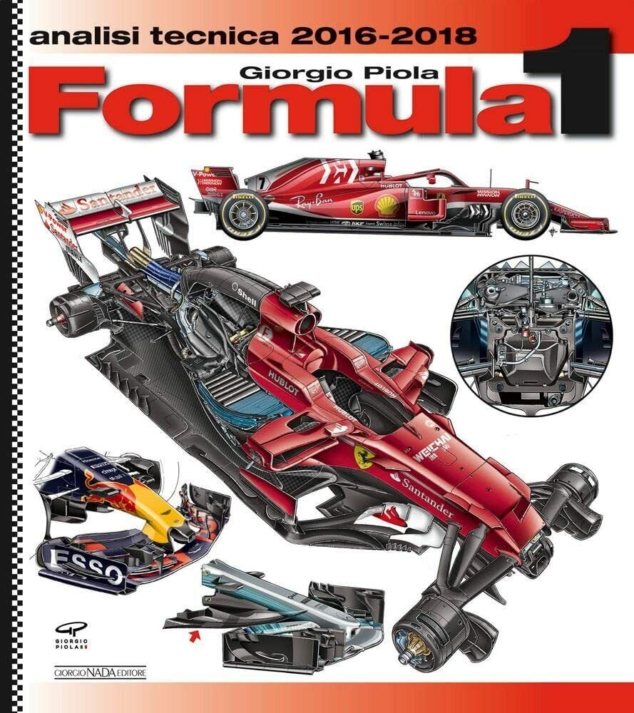 Formula 1 2016-2018. Analisi tecnica - Giorgio Piola - nada, …