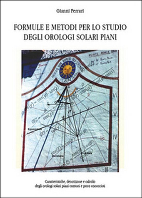 Formule e metodi per lo studio degli orologi solari piani …